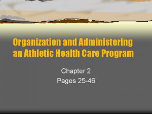 Organization and Administering an Athletic Health Care Program