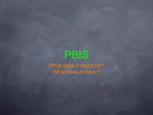 PBIS What does it stand for What does