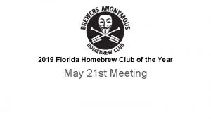 2019 Florida Homebrew Club of the Year May