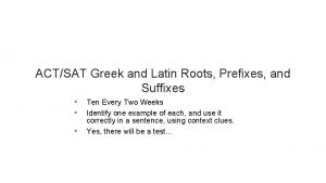 ACTSAT Greek and Latin Roots Prefixes and Suffixes