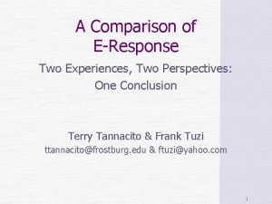 A Comparison of EResponse Two Experiences Two Perspectives