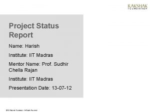 Project Status Report Name Harish Institute IIT Madras