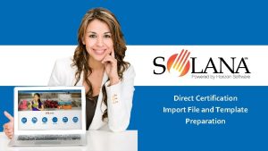 Direct Certification Import File and Template Preparation DIRECT