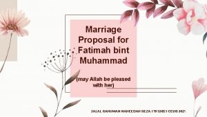 Marriage Proposal for Fatimah bint Muhammad may Allah