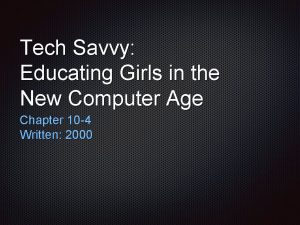 Tech Savvy Educating Girls in the New Computer