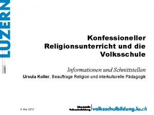 Konfessioneller Religionsunterricht und die Volksschule Informationen und Schnittstellen