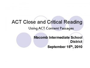 ACT Close and Critical Reading Using ACT Content