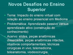 Novos Desafios no Ensino Superior Tema Impacto do