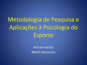 Metodologia de Pesquisa e Aplicaes Psicologia do Esporte