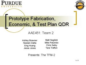 Prototype Fabrication Economic Test Plan QDR AAE 451