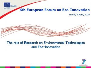 6 th European Forum on EcoInnovation Berlin 2