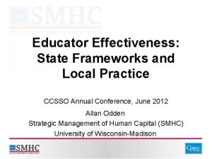 Educator Effectiveness State Frameworks and Local Practice CCSSO