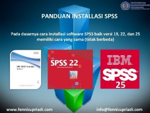 PANDUAN INSTALLASI SPSS Pada dasarnya cara installasi software