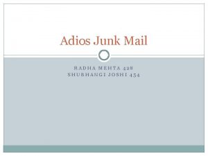 Adios Junk Mail RADHA MEHTA 428 SHUBHANGI JOSHI