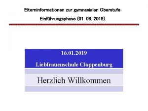 Elterninformationen zur gymnasialen Oberstufe Einfhrungsphase 01 08 2019