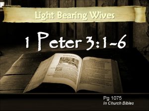 Light Bearing Wives 1 Peter 3 1 6