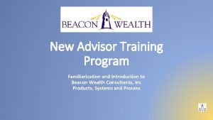 New Advisor Training Program Familiarization and Introduction to