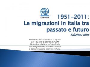 1951 2011 Le migrazioni in Italia tra passato