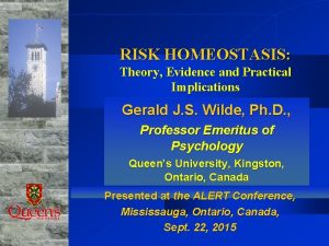 RISK HOMEOSTASIS Theory Evidence and Practical Implications Gerald