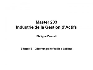 Master 203 Industrie de la Gestion dActifs Philippe