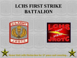 LCHS FIRST STRIKE BATTALION Honor Unit with Distinction