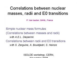 Correlations between nuclear masses radii and E 0