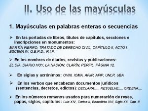 1 Maysculas en palabras enteras o secuencias En