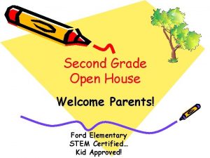 Second Grade Open House Welcome Parents Ford Elementary