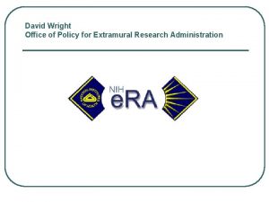 David Wright Office of Policy for Extramural Research