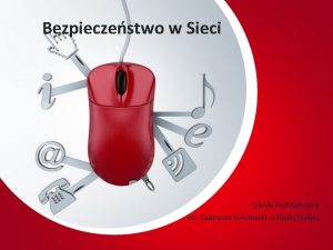 Bezpieczestwo w Sieci Szkoa Podstawowa im Tadeusza Kociuszki