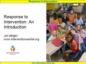 Response to Intervention An Introduction Jim Wright www