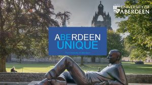 ABERDEEN UNIQUE The University of Aberdeen Why go