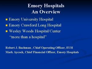Emory Hospitals An Overview Emory University Hospital n