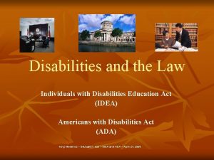 Disabilities and the Law Individuals with Disabilities Education