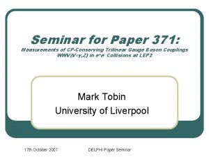 Seminar for Paper 371 Measurements of CPConserving Trilinear