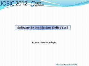 Software de Pronsticos DelftFEWS Expone rea Hidrologa Software