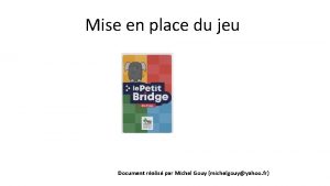 Mise en place du jeu Document ralis par