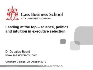 Leading at the top science politics and intuition