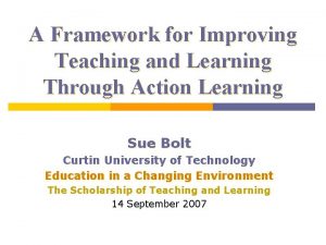 A Framework for Improving Teaching and Learning Through