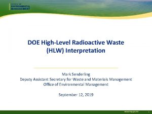 DOE HighLevel Radioactive Waste HLW Interpretation Mark Senderling