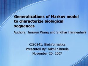 Generalizations of Markov model to characterize biological sequences