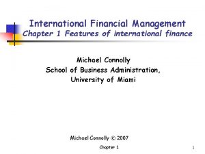 International Financial Management Chapter 1 Features of international