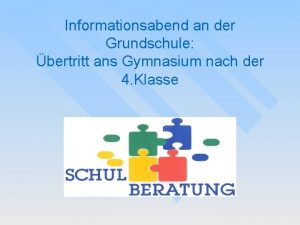 Informationsabend an der Grundschule bertritt ans Gymnasium nach