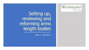 Setting up reviewing and reforming arms length bodies