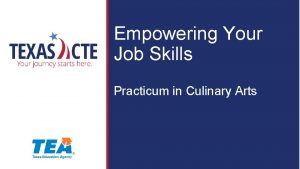 Empowering Your Job Skills Practicum in Culinary Arts