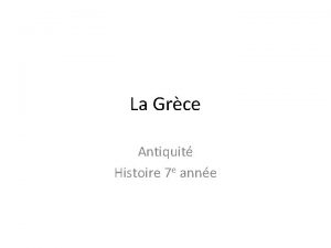 La Grce Antiquit Histoire 7 e anne La