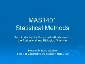 MAS 1401 Statistical Methods An Introduction to Statistical