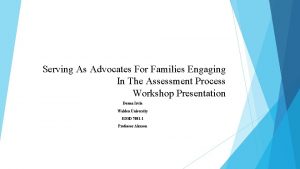 Serving As Advocates For Families Engaging In The