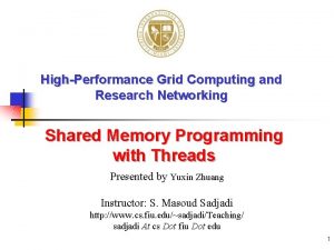 HighPerformance Grid Computing and Research Networking Shared Memory HighPerformance Grid Computing and Research Networking Shared Memory