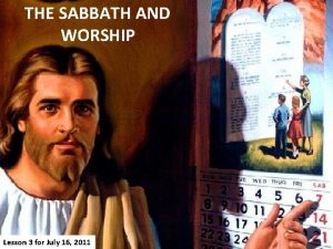 THE SABBATH AND WORSHIP Lesson 3 for July